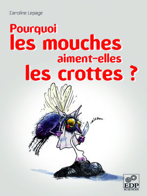 cover image of Pourquoi les mouches aiment-elles les crottes?